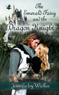 The Emerald Fairy and the Dragon Knight -- Jennifer Ivy Walker